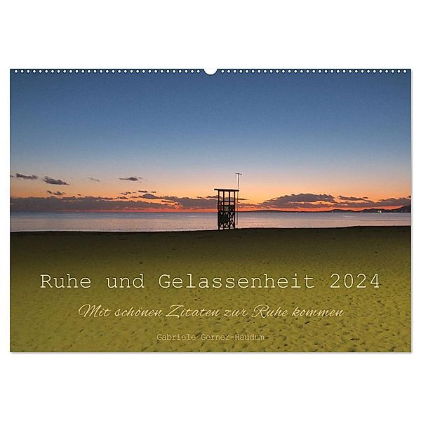 Ruhe und Gelassenheit 2024 (Wandkalender 2024 DIN A2 quer), CALVENDO Monatskalender, Gabriele Gerner-Haudum