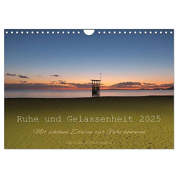 Ruhe und Gelassenheit 2025 (Wandkalender 2025 DIN A4 quer), CALVENDO Monatskalender, Calvendo, Gabriele Gerner-Haudum