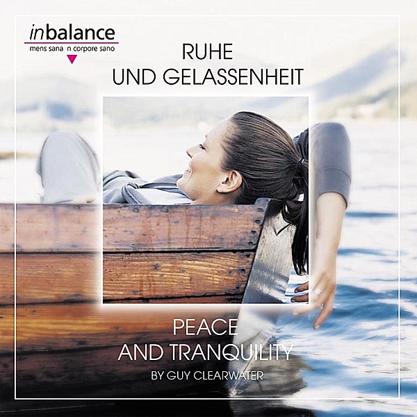 Ruhe Und Gelassenheit-Peace And Tranquility, Guy Clearwater