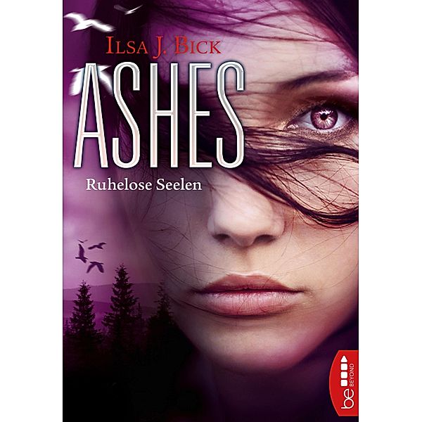 Ruhelose Seelen / Ashes Bd.3, Ilsa J. Bick