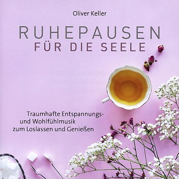 Ruhepausen Für Die Seele, Oliver Keller