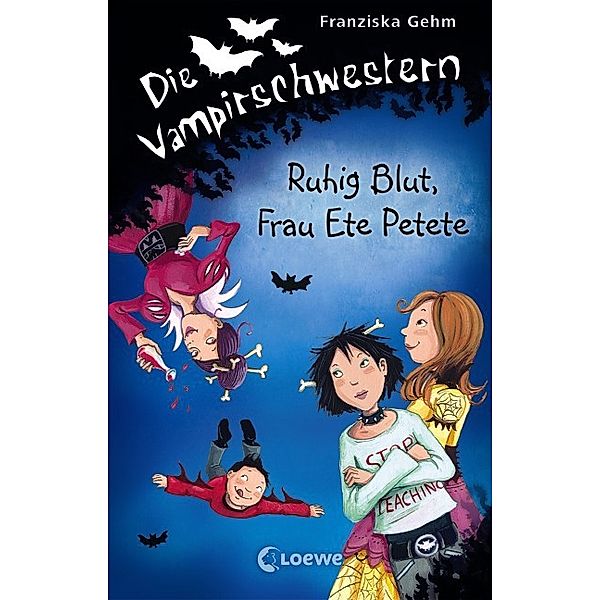 Ruhig Blut, Frau Ete Petete / Die Vampirschwestern Bd.12, Franziska Gehm