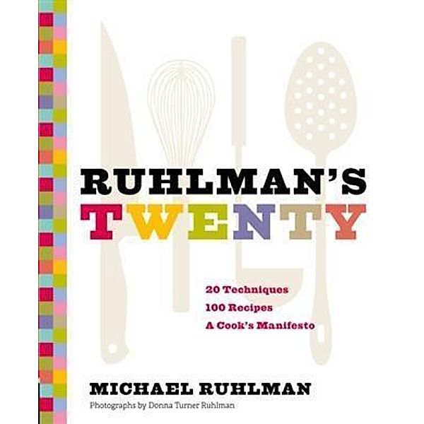 Ruhlman's Twenty, Michael Ruhlman