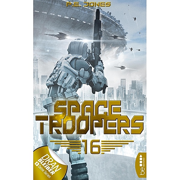 Ruhm und Ehre / Space Troopers Bd.16, P. E. Jones