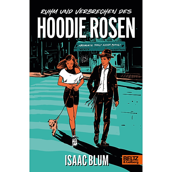 Ruhm und Verbrechen des Hoodie Rosen, Isaac Blum