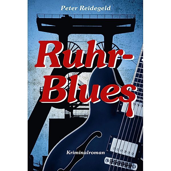 Ruhr-Blues, Peter Reidegeld