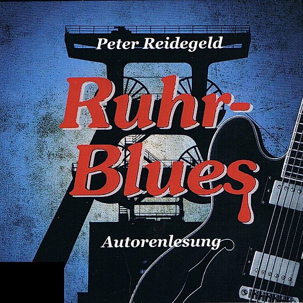 Ruhr-Blues, Peter Reidegeld