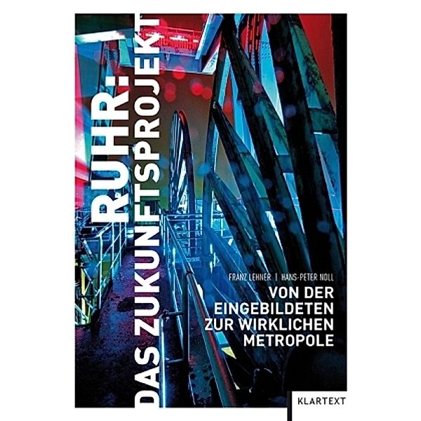 Ruhr: Das Zukunftsprojekt, Franz Lehner, Hans-Peter Noll