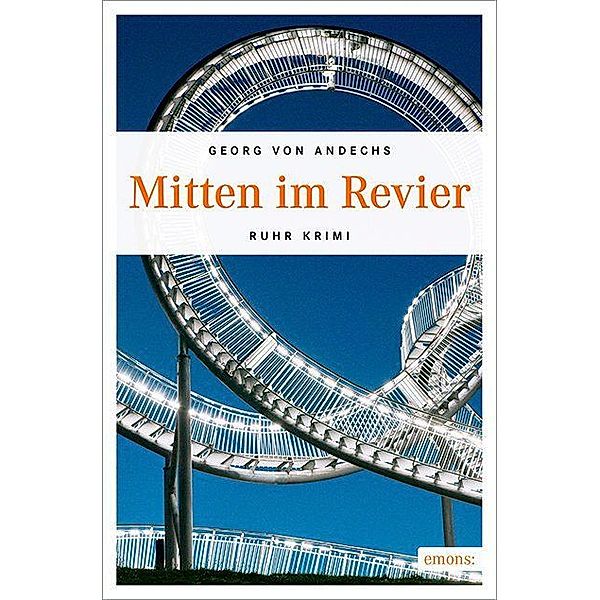 Ruhr Krimi / Mitten im Revier, Georg von Andechs