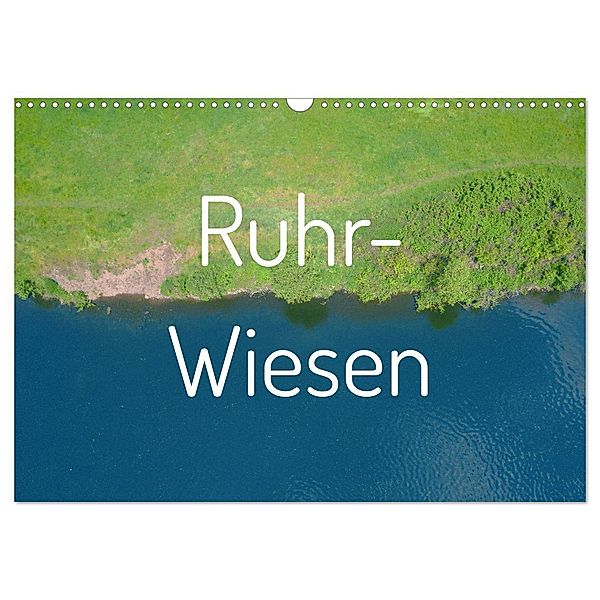 Ruhr-Wiesen (Wandkalender 2025 DIN A3 quer), CALVENDO Monatskalender, Calvendo, Eike Winter