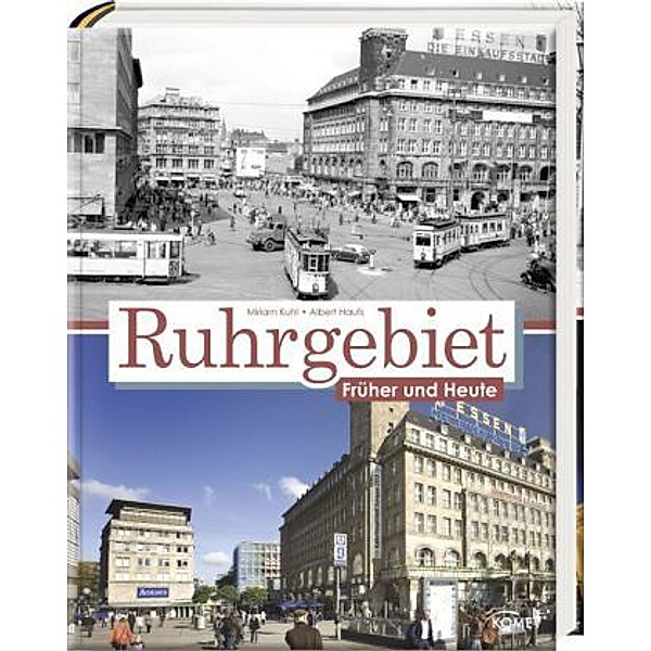 Ruhrgebiet, Früher und Heute, Miriam Kuhl, Albert Haufs