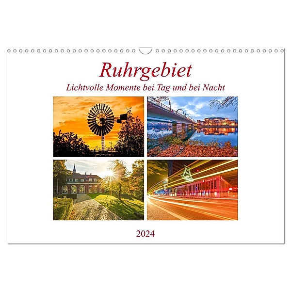 Ruhrgebiet - Lichtvolle Momente bei Tag und bei Nacht (Wandkalender 2024 DIN A3 quer), CALVENDO Monatskalender, Bettina Hackstein