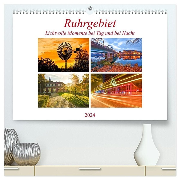 Ruhrgebiet - Lichtvolle Momente bei Tag und bei Nacht (hochwertiger Premium Wandkalender 2024 DIN A2 quer), Kunstdruck in Hochglanz, Bettina Hackstein