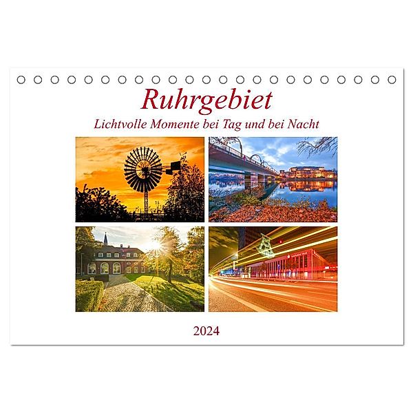 Ruhrgebiet - Lichtvolle Momente bei Tag und bei Nacht (Tischkalender 2024 DIN A5 quer), CALVENDO Monatskalender, Bettina Hackstein