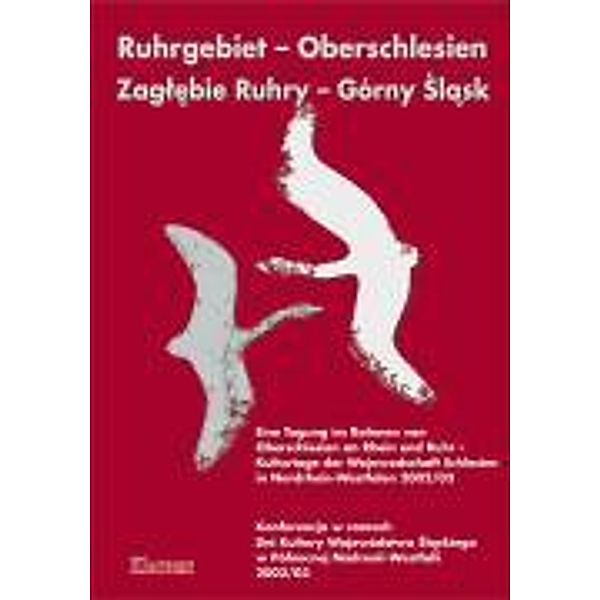 Ruhrgebiet - Oberschlesien; Zaglebie Ruhry - Gorny Slask