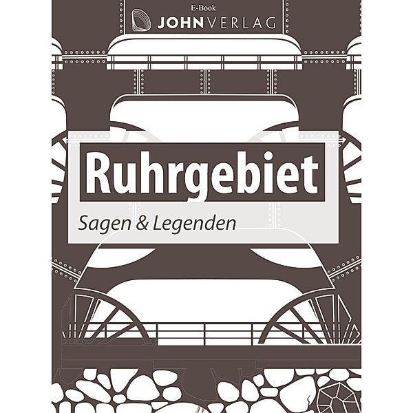 Ruhrgebiet Sagen und Legenden / Stadtsagen Bd.36, Christine Giersberg