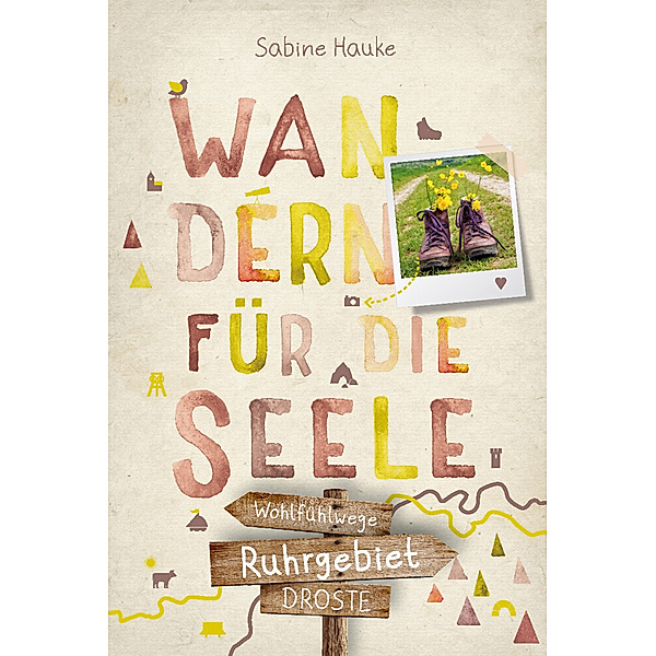 Ruhrgebiet. Wandern für die Seele, Sabine Hauke