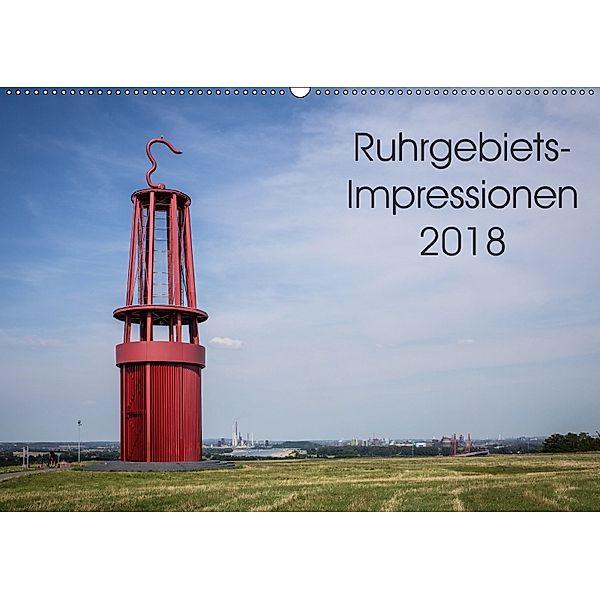 Ruhrgebiets-Impressionen 2018 (Wandkalender 2018 DIN A2 quer) Dieser erfolgreiche Kalender wurde dieses Jahr mit gleiche, Thomas Becker