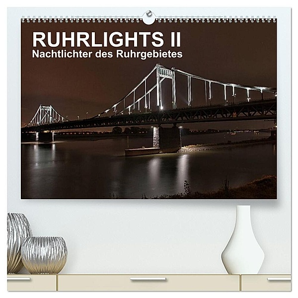 Ruhrlights II - Nachtlichter des Ruhrgebietes (hochwertiger Premium Wandkalender 2024 DIN A2 quer), Kunstdruck in Hochglanz, Rolf Heymanns -Der Nachtfotografierer-