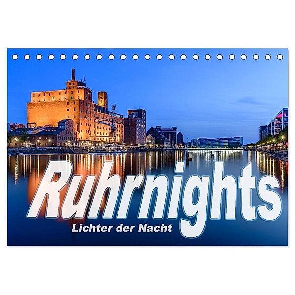 Ruhrnights (Tischkalender 2024 DIN A5 quer), CALVENDO Monatskalender, Frank Ebert