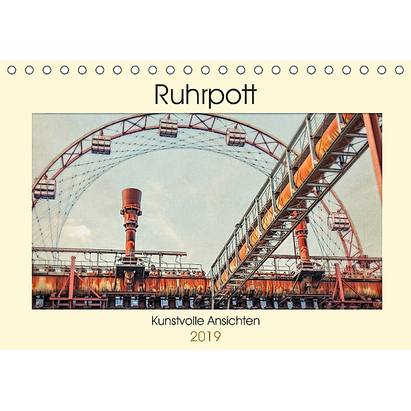 Ruhrpott - Kunstvolle Ansichten (Tischkalender 2019 DIN A5 quer), Heribert Adams