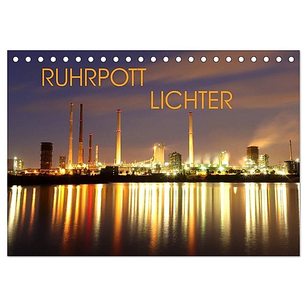 RUHRPOTT LICHTER (Tischkalender 2024 DIN A5 quer), CALVENDO Monatskalender, Armin Joecks