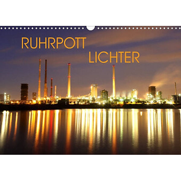 RUHRPOTT LICHTER (Wandkalender 2022 DIN A3 quer), Armin Joecks