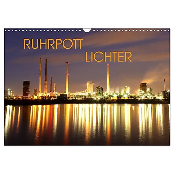 RUHRPOTT LICHTER (Wandkalender 2025 DIN A3 quer), CALVENDO Monatskalender, Calvendo, Armin Joecks