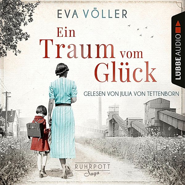 Ruhrpott Saga - 1 - Ein Traum vom Glück, Eva Völler