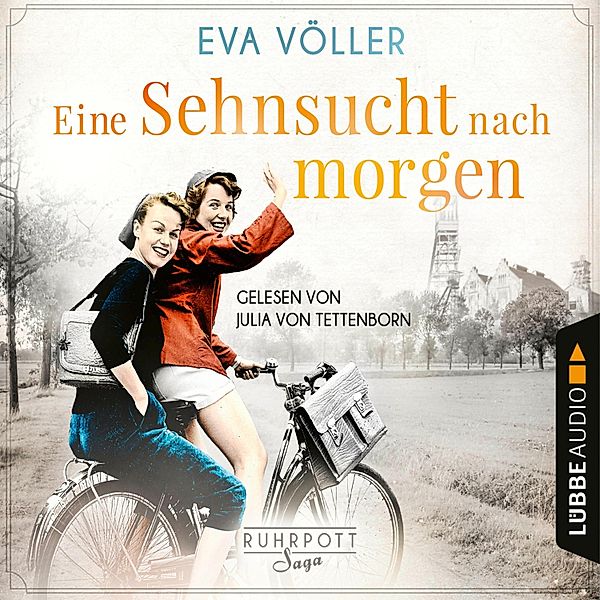 Ruhrpott Saga - 3 - Eine Sehnsucht nach morgen, Eva Völler