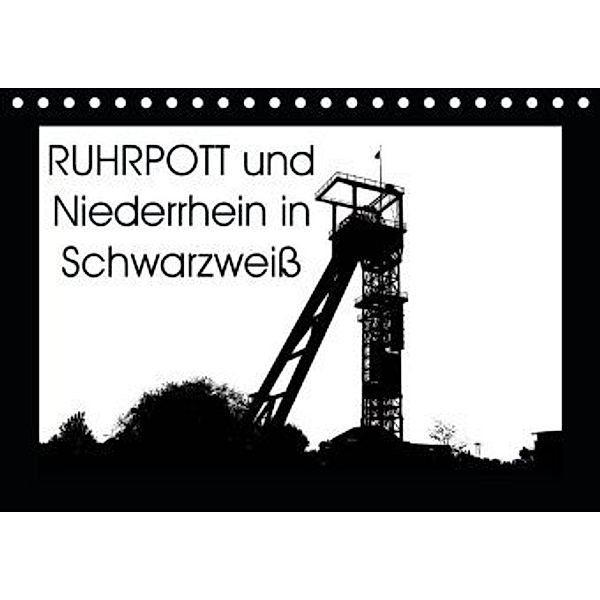 Ruhrpott und Niederrhein in Schwarzweiß (Tischkalender 2020 DIN A5 quer), Christine Daus
