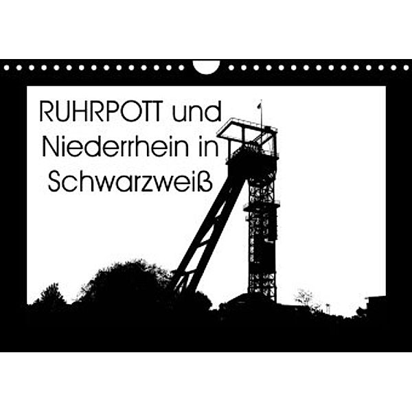 Ruhrpott und Niederrhein in Schwarzweiß (Wandkalender 2022 DIN A4 quer), Christine Daus