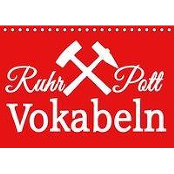 Ruhrpott Vokabeln (Tischkalender 2019 DIN A5 quer), Christine Daus