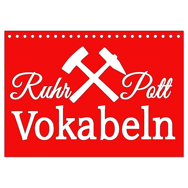 Ruhrpott Vokabeln (Tischkalender 2024 DIN A5 quer), CALVENDO Monatskalender, Christine Daus