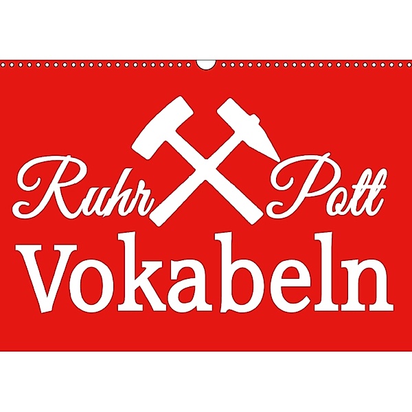 Ruhrpott Vokabeln (Wandkalender 2018 DIN A3 quer), Christine Daus
