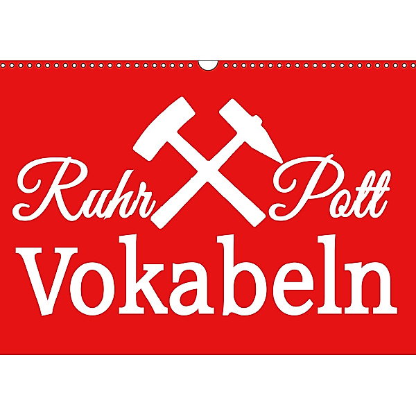 Ruhrpott Vokabeln (Wandkalender 2019 DIN A3 quer), Christine Daus