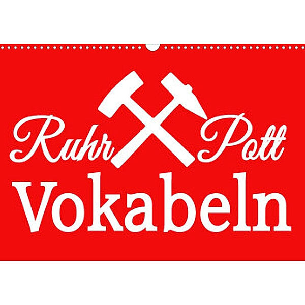 Ruhrpott Vokabeln (Wandkalender 2022 DIN A3 quer), Christine Daus