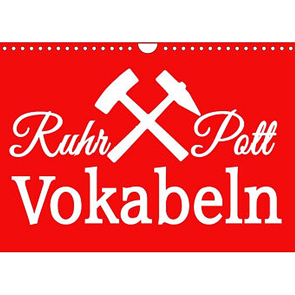 Ruhrpott Vokabeln (Wandkalender 2022 DIN A4 quer), Christine Daus