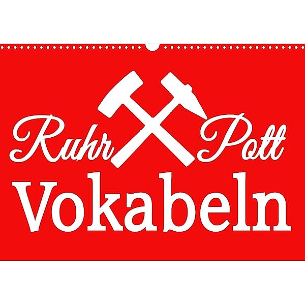 Ruhrpott Vokabeln (Wandkalender 2023 DIN A3 quer), Christine Daus