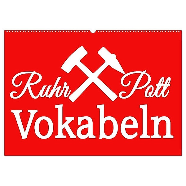 Ruhrpott Vokabeln (Wandkalender 2024 DIN A2 quer), CALVENDO Monatskalender, Christine Daus