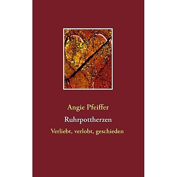 Ruhrpottherzen, Angie Pfeiffer