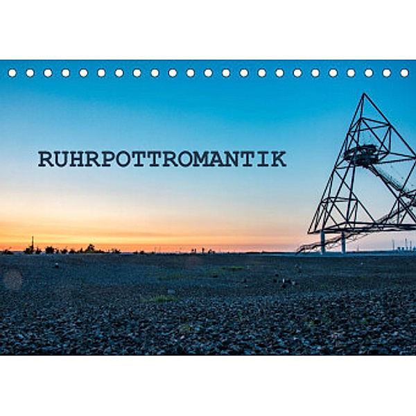 Ruhrpottromantik (Tischkalender 2022 DIN A5 quer), Moritz van de Loo