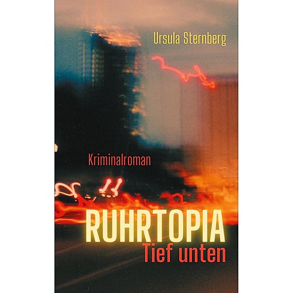 Ruhrtopia, Ursula Sternberg