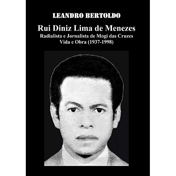 Rui Diniz Lima de Menezes, Leandro Bertoldo