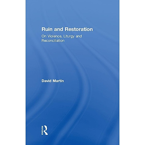 Ruin and Restoration, David Martin