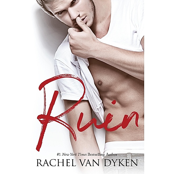 Ruin / Rachel Van Dyken, Rachel Van Dyken