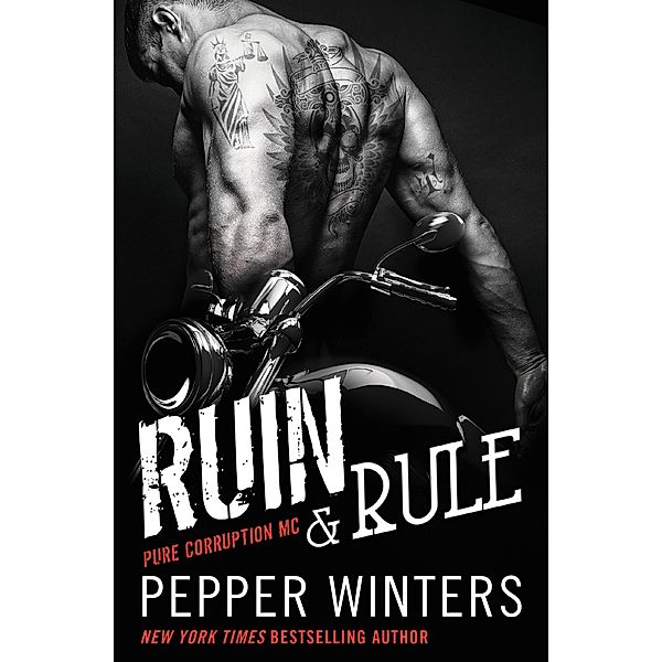 Ruin & Rule / Pure Corruption Bd.1, Pepper Winters