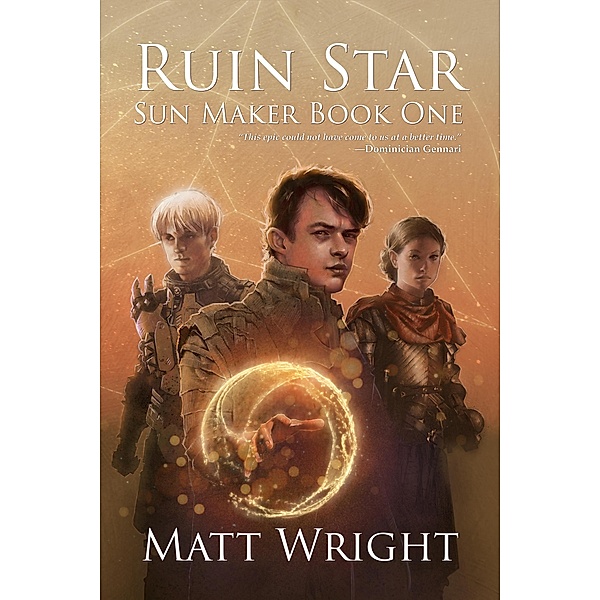 Ruin Star (The Sun Maker Saga, #1) / The Sun Maker Saga, Matt Wright, James L. Cook