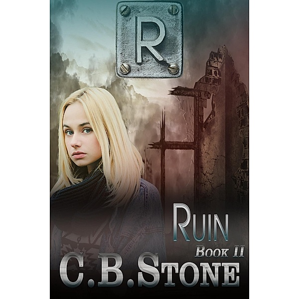 Ruin (Unbelief Series, #2) / Unbelief Series, C. B. Stone
