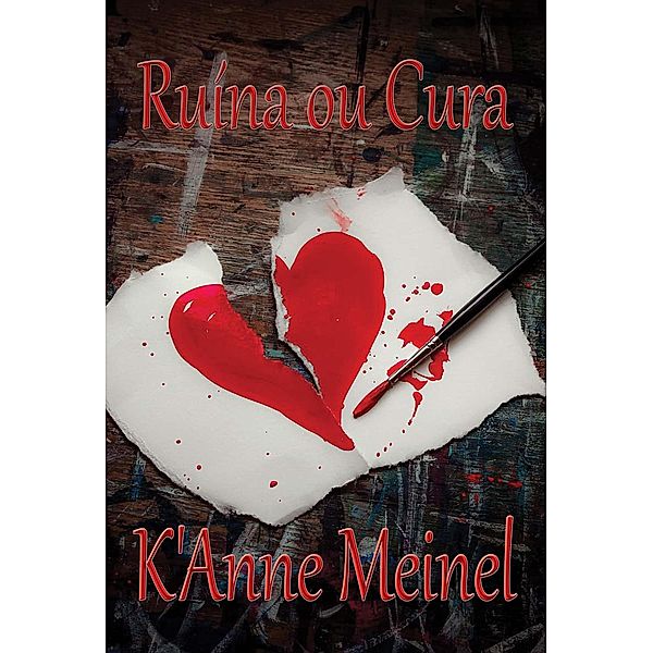 Ruína ou Cura, K'Anne Meinel